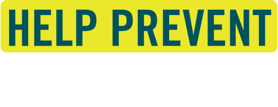 Help Prevent What You Can